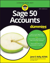 Sage 50 Accounts For Dummies : 4th edition - Jane E. Kelly