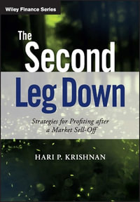 The Second Leg Down : Strategies for Profiting after a Market Sell-Off - Hari P. Krishnan