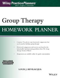 Group Therapy Homework Planner : Wiley Practiceplanners - Louis J. Bevilacqua