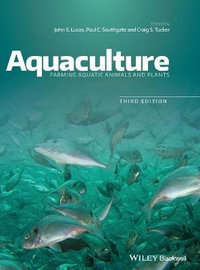 Aquaculture 3ed : Farming Aquatic Animals and Plants - John S. Lucas