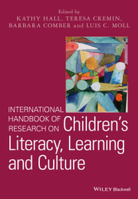 International Handbook of Research on Children's Literacy, Learning and Culture - Kathy Hall