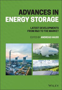 Advances in Energy Storage : Latest Developments from R &D to the Market - Andreas Hauer