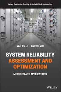 System Reliability Assessment and Optimization : Methods and Applications - Yan-Fu Li