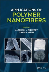 Applications of Polymer Nanofibers - Anthony L. Andrady