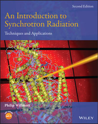 An Introduction to Synchrotron Radiation : Techniques and Applications - Philip Willmott PhD