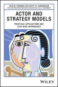 Actor and Strategy Models : Practical Applications and Step-wise Approaches - Leon M. Hermans