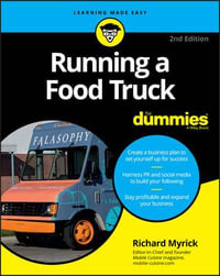 Running a Food Truck For Dummies : For Dummies (Business & Personal Finance) - Richard Myrick