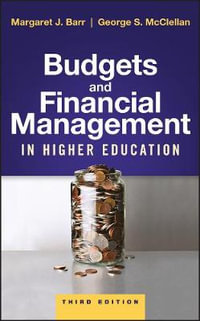 Budgets and Financial Management in Higher Education - Margaret J. Barr