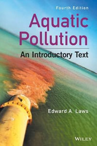 Aquatic Pollution : An Introductory Text - Edward A. Laws