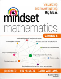 Mindset Mathematics : Visualizing and Investigating Big Ideas, Grade 5 - Jo Boaler