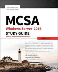 MCSA Windows Server 2016 Study Guide : Exam 70-742 - William Panek