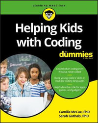 Helping Kids with Coding For Dummies : For Kids For Dummies - Camille McCue