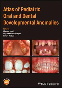 Atlas of Pediatric Oral and Dental Developmental Anomalies - Ghassem Ansari