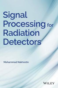 Signal Processing for Radiation Detectors - Mohammad Nakhostin