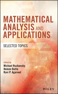 Mathematical Analysis and Applications : Selected Topics - Michael Ruzhansky