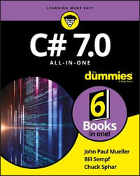 C# 7.0 All-in-One For Dummies : For Dummies - John Paul Mueller