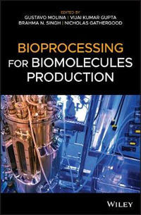 Bioprocessing for Biomolecules Production - Gustavo Molina