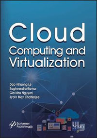 Cloud Computing and Virtualization : *UNALLOCATED - Dac-Nhuong Le