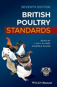 British Poultry Standards : 7th edition - J. Ian H. Allonby