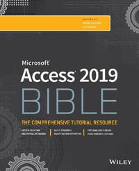 Access 2019 Bible : Bible - Michael Alexander