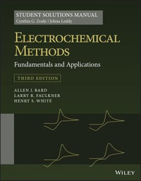 Electrochemical Methods : Fundamentals and Applications, 3e Student Solutions Manual - Cynthia G. Zoski