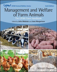 Management and Welfare of Farm Animals : The UFAW Farm Handbook - John Webster