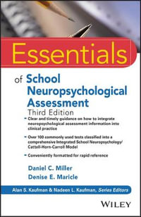 Essentials of School Neuropsychological Assessment : Essentials of Psychological Assessment - Daniel C. Miller