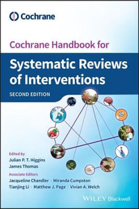 Cochrane Handbook for Systematic Reviews of Interventions : Wiley Cochrane Series - Julian P. T. Higgins