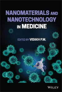 Nanomaterials and Nanotechnology in Medicine - Visakh P. M.