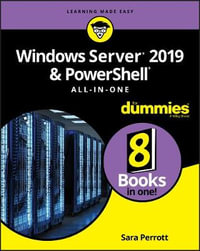 Windows Server 2019 & PowerShell All-in-One For Dummies : For Dummies (Computer/Tech) - Sara Perrott