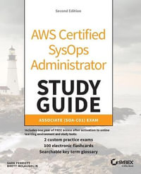 AWS Certified SysOps Administrator Study Guide : Associate (SOA-C01) Exam - Sara Perrott