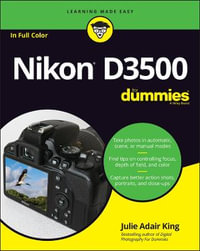 Nikon D3500 For Dummies : For Dummies - Julie Adair King