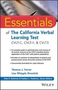 Essentials of the California Verbal Learning Test : CVLT-C, CVLT-2, & CVLT3 - Thomas J. Farrer