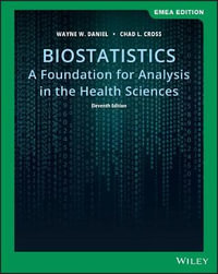 Biostatistics : A Foundation for Analysis in the Health Sciences, EMEA Edition - Wayne W. Daniel