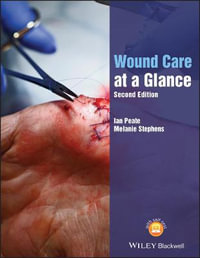 Wound Care at a Glance : 2nd edition - Ian Peate