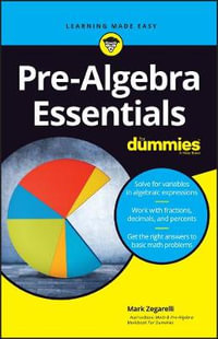 Pre-Algebra Essentials For Dummies : For Dummies - Mark Zegarelli