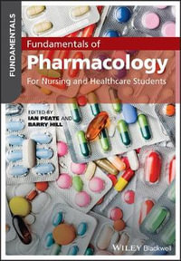 Fundamentals of Pharmacology : For Nursing and Healthcare Students - Ian Peate