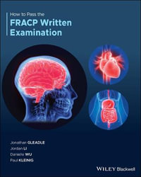 How to Pass the FRACP Written Examination - Jonathan Gleadle