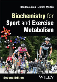 Biochemistry for Sport and Exercise Metabolism - Donald MacLaren