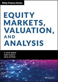 Equity Markets, Valuation, and Analysis : Wiley Finance - H. Kent Baker