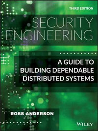 Security Engineering : A Guide to Building Dependable Distributed Systems 3rd Edition - Ross Anderson