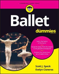 Ballet For Dummies : For Dummies - Scott Speck