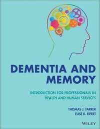 Dementia and Memory : Introduction for Professionals in Health and Human Services - Thomas J. Farrer