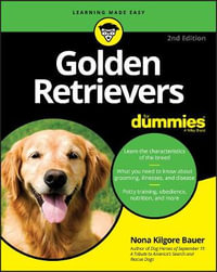Golden Retrievers For Dummies : 2nd Edition - Nona K. Bauer