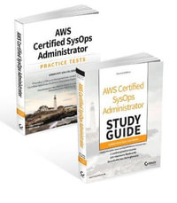 AWS Certified SysOps Administrator Certification Kit : Associate SOA-C01 Exam - Brett McLaughlin