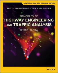 Principles of Highway Engineering and Traffic Analysis : 7th Edition, Australia and New Zealand Edition - Fred L. Mannering