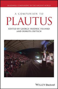 A Companion to Plautus : Blackwell Companions to the Ancient World - Dorota Dutsch