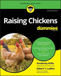 Raising Chickens For Dummies : 2nd edition - Kimberley Willis