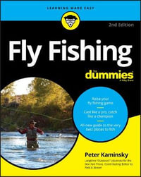 Fly Fishing For Dummies : 2nd Edition - Peter Kaminsky