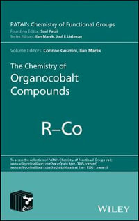 The Chemistry of Organocobalt Compounds : Patai's Chemistry of Functional Groups - Corinne Gosmini